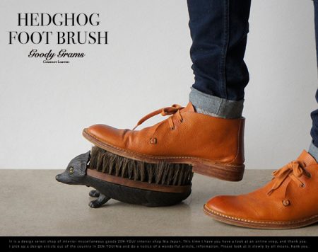 靴底ブラシ。HEDGHOG FOOT BRUSH / Goody Grams