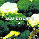 もはや死語かしら。CD JAZZ KITCHEN 2